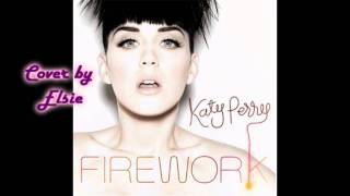 ♪ 【Me Singing】❖FIREWORK by Katy Perry❖ [upl. by Hilliard]