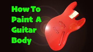 How To Paint A Guitar Body [upl. by Giarg727]