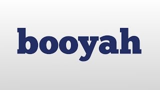 booyah meaning and pronunciation [upl. by Blondie983]