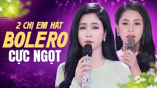 Phương Anh amp Phương Ý  2 Chị Em Song Ca Bolero Đốn Tim Người Nghe [upl. by Anwahsar]