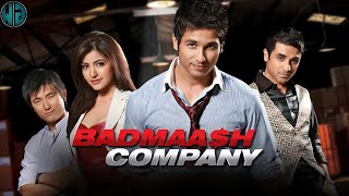 Badmaash Company 2010 full movie hd  Shahid Kapoor Anushka Sharma [upl. by Bigg]