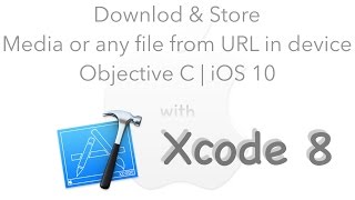 Download and Store media or any file from URL in device  Objective C  iOS 10  Xcode 8 [upl. by Novihc]