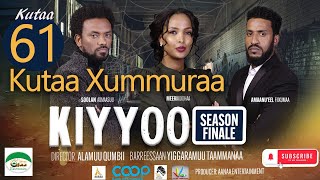 Diraamaa KIYYOO New Afaan Oromo Drama kutaa 61 [upl. by Nomsed]