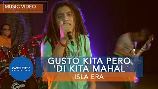 Isla Era  Gusto Kita Pero Di Kita Mahal Official Music Video [upl. by Ilam]