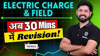 Electric charge in field Revision in 30 minute  Chapter 1 class 12 Physics Revision 202324 [upl. by Hpeosj]