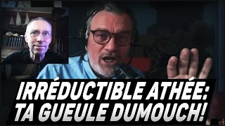 Un Irréductible Athée insulte Arnaud Dumouch en live [upl. by Haily]