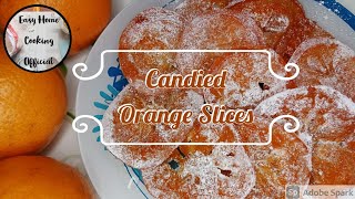 CANDIED ORANGE SLICES l How To Make Candied Orange Slices l Good for Cake amp Dessert Decoration [upl. by Newbill498]