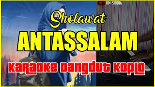 ANTASSALAMKARAOKE SHOLAWAT VERSI DANGDUT KOPLO  SHOLAWAT TERBARU 2020  KARAOKE SHOLAWAT [upl. by Vocaay]