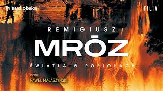 quotŚwiatła w popiołachquot Remigiusz Mróz  audiobook [upl. by Marou]