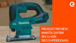 Productreview Makita DJV 184 18V LiIon decoupeerzaag [upl. by Oetam]