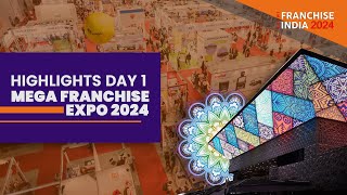 Highlights Day 1 Mega Franchise Expo 2024  Franchise India [upl. by Arocat]