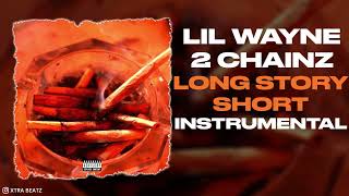 Lil Wayne amp 2 Chainz  Long Story Short Instrumental [upl. by Selinda87]