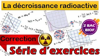 2 BAC BIOF  nucléaire  Série dexercices  La décroissance radioactive  bac2022 [upl. by Hagan]