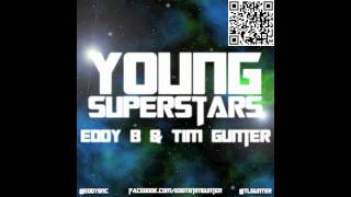 Eddy B amp Tim Gunter  Young Superstars [upl. by Pavlish]