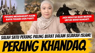 PERANG KHANDAQ  PERANG PALING BERAT BAGI UMAT MUSLIM [upl. by Jannelle]