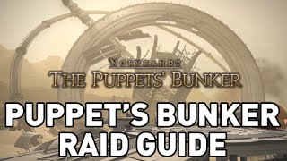 FFXIV  The Puppets Bunker Raid Guide [upl. by Saffier]