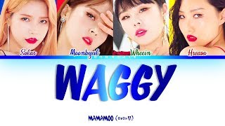 MAMAMOO 마마무  WAGGY 쟤가 걔야 Color Coded 가사Lyrics HanRomEng [upl. by Nuj76]