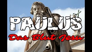 22  Paulus Pt5  Das Blut Jesu [upl. by Noside]