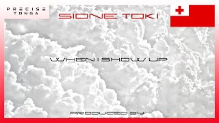 Sione Toki  When I Show Up Audio [upl. by Bella]