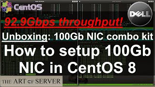 Unboxing 100Gb NIC  How to setup Mellanox CX455A in CentOS 8 [upl. by Brinkema]