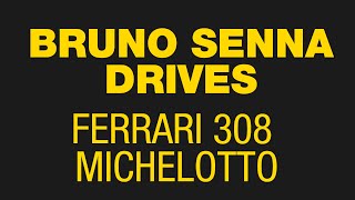 Bruno Senna Drives  Ferrari 308 Michelotto [upl. by Therron869]