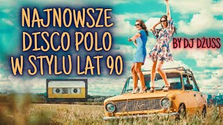 Najnowsze disco polo w stylu lat 90 🎹 🎧 Składanka disco polo na impreze 2023 by DJ DŻUSS [upl. by Wampler]