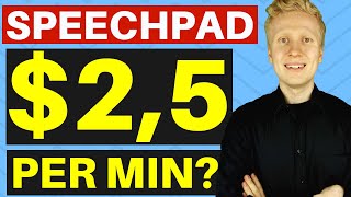 Speechpad Review Earn up to 25 per audio MINUTE Make Money Online [upl. by Bindman]