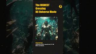 HIGHEST Grossing DC Universe Movie  Did You Know [upl. by Muhammad]