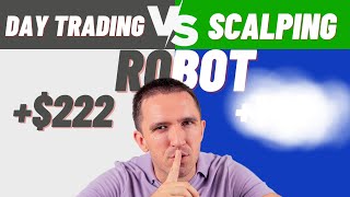 Scalping Forex Robot vs Day Trading Robot REAL TEST [upl. by Aliwt]