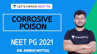 Corrosive Poison  Complete Toxicology  NEET PG 2021  Dr Ambuj Mittal [upl. by Maya370]