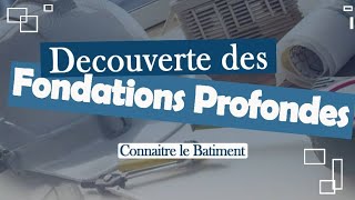 Découverte Des Fondations Profondes [upl. by Avehs]