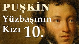 quotYüzbaşının Kızıquot Puşkin sesli kitap 10 Bölüm quotİsyancıların Otağıquot Okuyan Akın ALTAN [upl. by Eelirrem614]