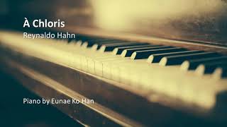 À Chloris  Reynaldo Hahn Piano Accompaniment [upl. by Aicatsanna]