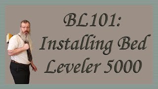 BL101 Installing Bed Leveler 5000 [upl. by Eiwoh]