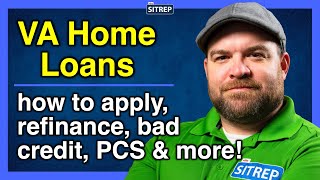 VA Home Loans  Applying Refinancing Credit Scores Cash Out amp More  theSITREP [upl. by Katzir]