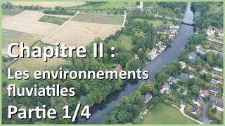 Les environnements fluviatiles 14  Géographie des environnements [upl. by Naeerb516]