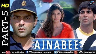 Ajnabee Part 5  HD Movie  Akshay Kumar Bobby Deol Kareena amp Bipasha Superhit Suspense Thriller [upl. by Haran692]