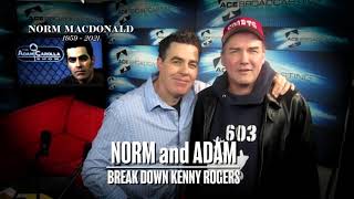 Norm Macdonald amp Adam Carolla Break Down Kenny Rogers Songs [upl. by Mccomb]