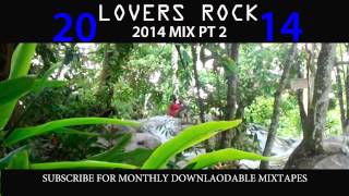 2014 LOVERS ROCK PT 2 [upl. by Aydin]