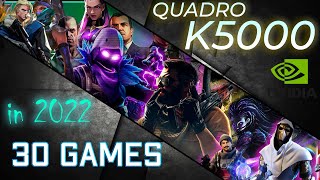 Quadro K5000 Test in 30 Games 20212022 [upl. by Wardle567]