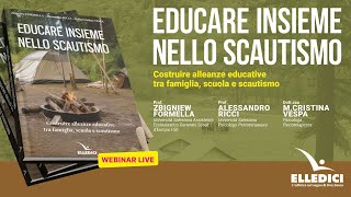 quotEducare insieme nello scautismoquot webinar di presentazione con gli autori [upl. by Lletnuahs502]