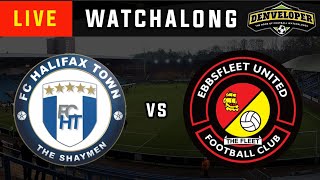 HALIFAX TOWN vs EBBSFLEET UNITED  Live Football Watchalong Reaction  National League 1920 [upl. by Ymerej]