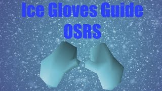 Ice gloves guide OSRS [upl. by Airalav]