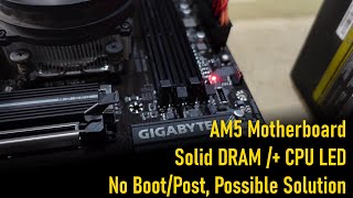 AMD AM5 Solid CPU and Ram Light No Post Possible Solution [upl. by Perla]