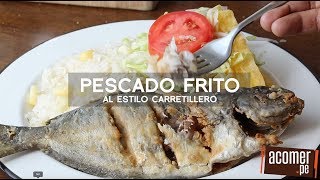 COMO HACER PESCADO FRITO PERUANO  COMIDA PERUANA  ACOMERPE [upl. by Naldo775]