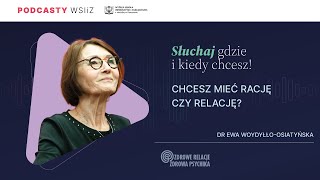 dr Ewa WoydyłłoOsiatyńska  Chcesz mieć rację czy relację [upl. by Kile]