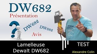 Retour dexpérience sur la lamelleuse Dewalt Dw682 [upl. by Siderf855]