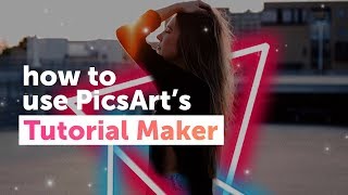 How to use PicsArt s Tutorial Maker  PicsArt Tutorial [upl. by Sewellyn]