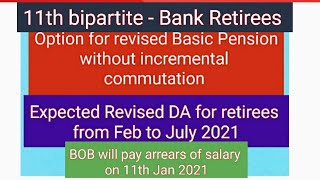 11th bipartite option not to claim Incremental commutation amp expected DA for Bank pensioners [upl. by Nauqes572]