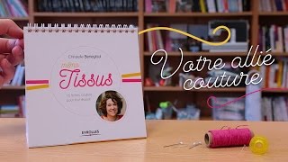 Mémo tissus – 15 fiches couture pour tout réussir [upl. by Araed28]